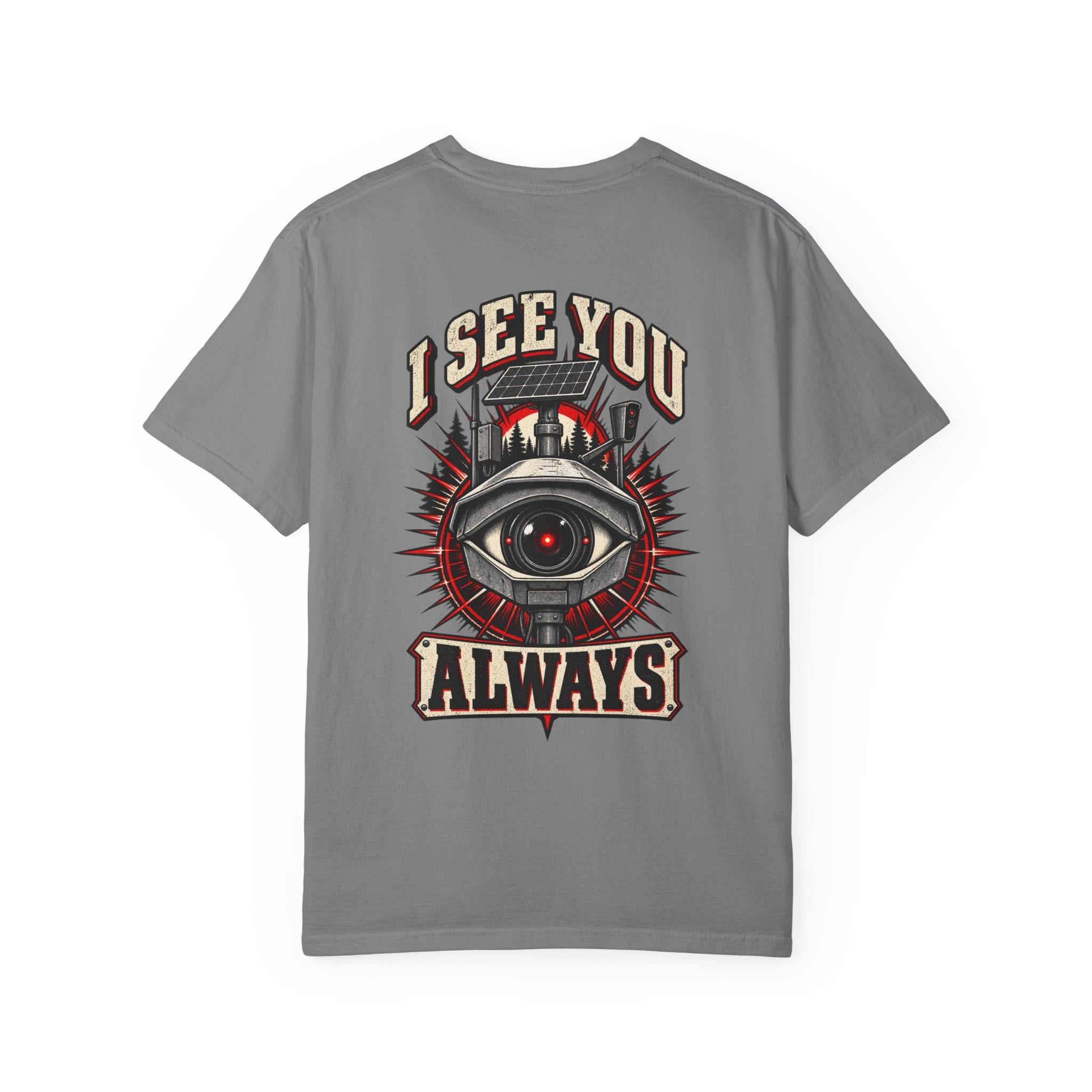 I See You Always Surveillance Eye T-Shirt