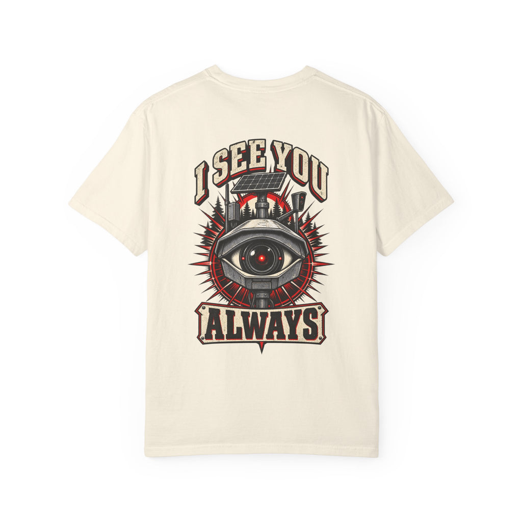I See You Always Surveillance Eye T-Shirt