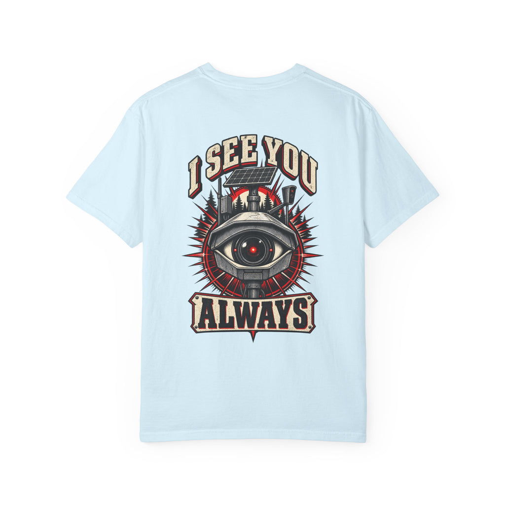 I See You Always Surveillance Eye T-Shirt