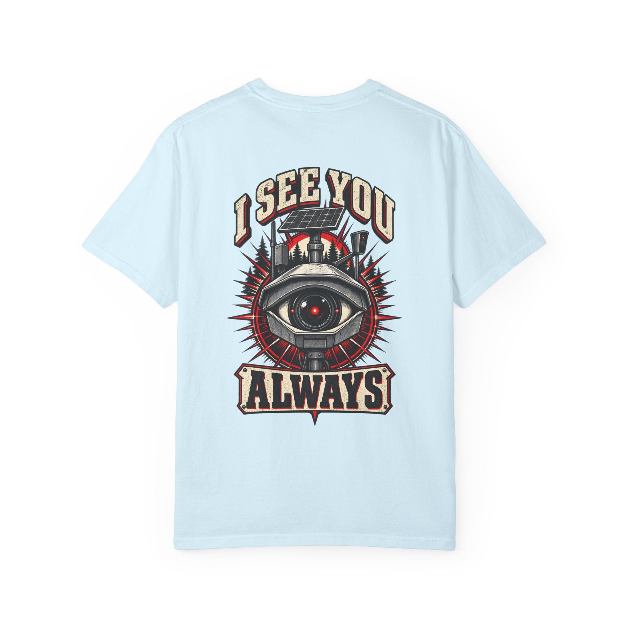 I See You Always Surveillance Eye T-Shirt