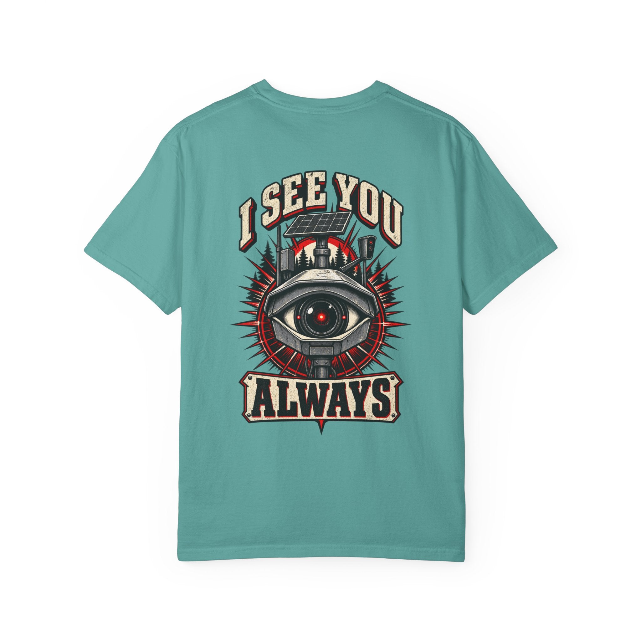 I See You Always Surveillance Eye T-Shirt