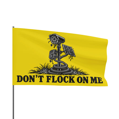 Don’t Flock On Me Flag
