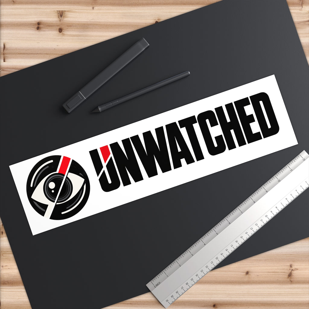 Unwatched Bumper Sticker