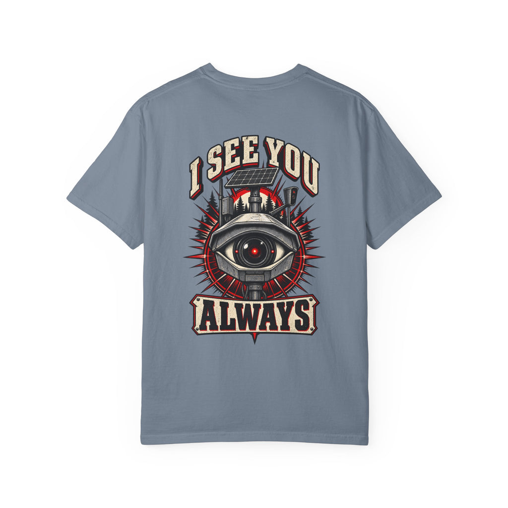 I See You Always Surveillance Eye T-Shirt