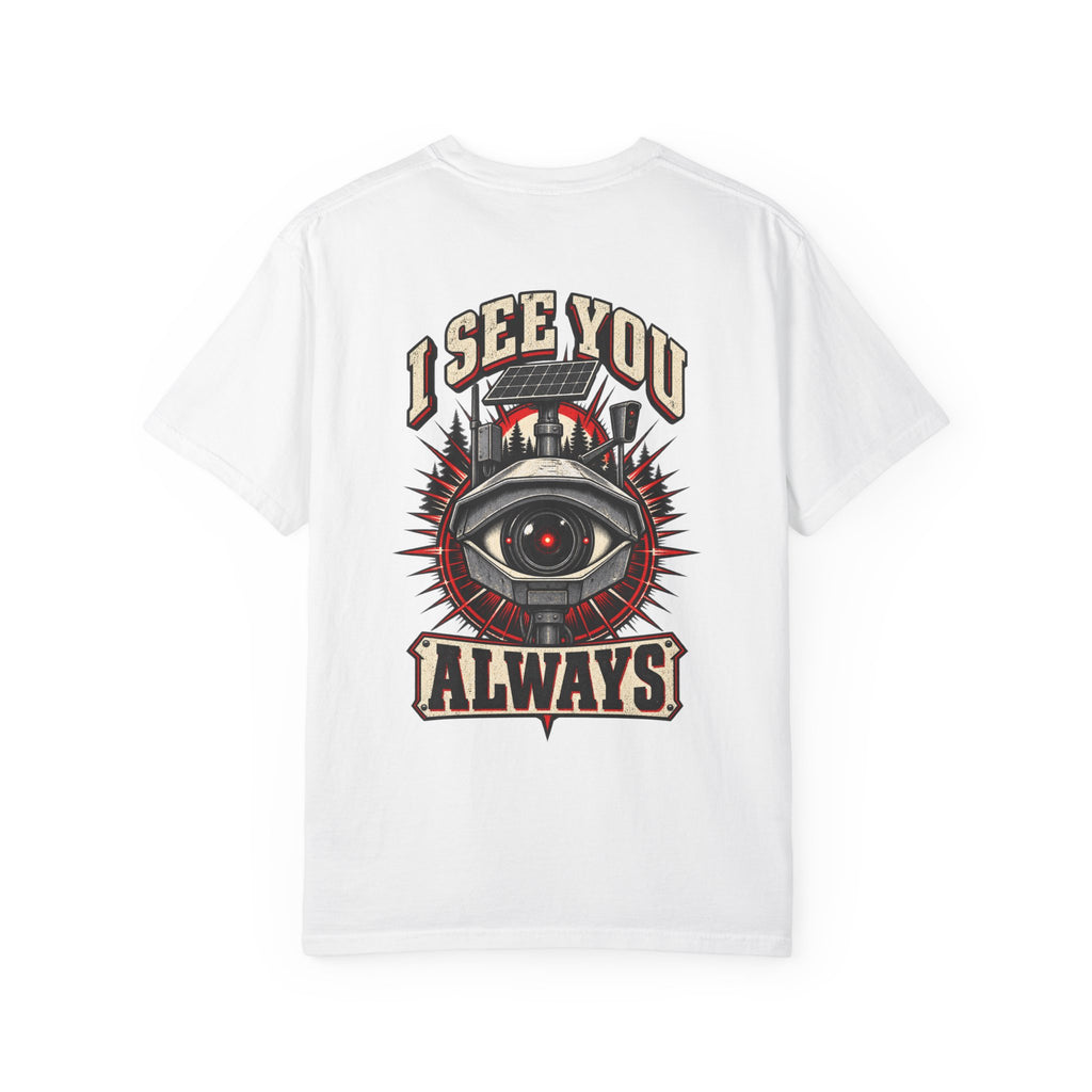 I See You Always Surveillance Eye T-Shirt