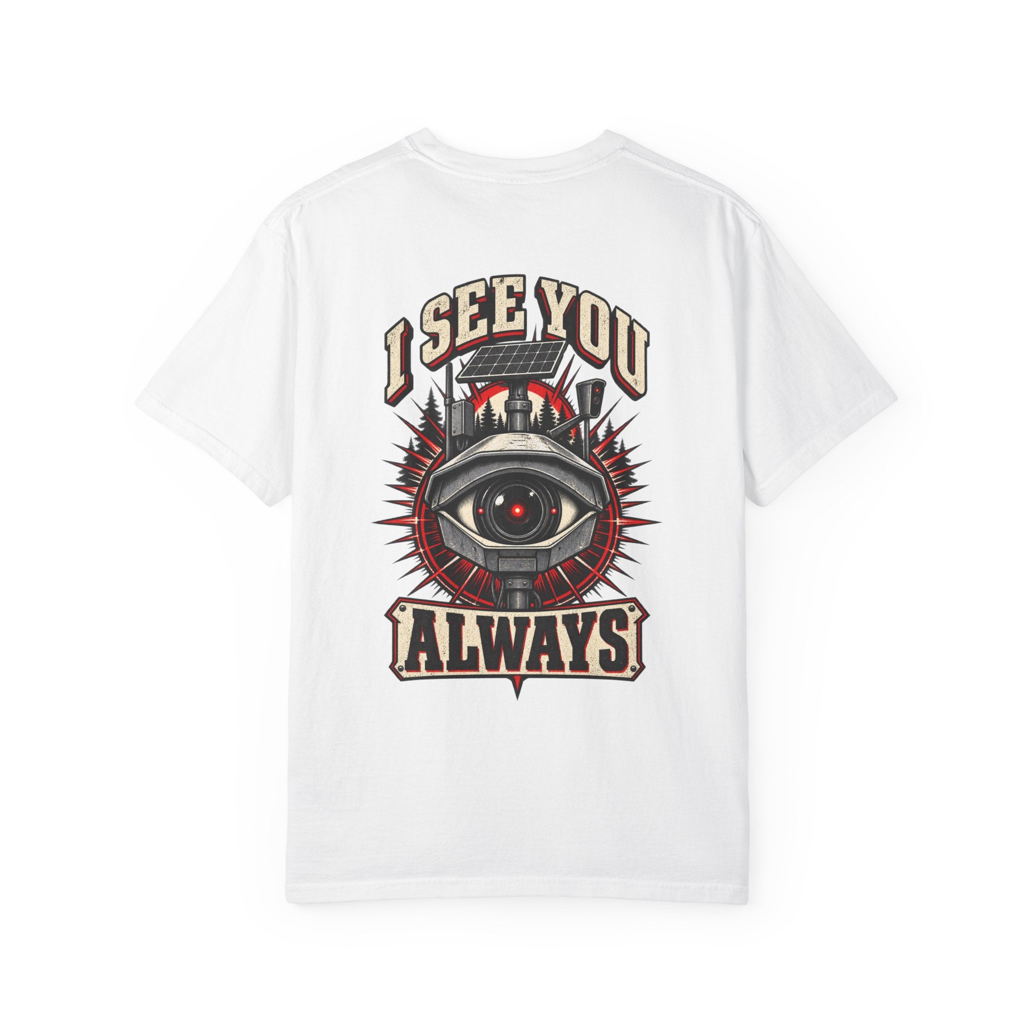 I See You Always Surveillance Eye T-Shirt