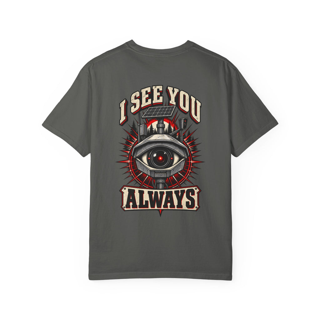 I See You Always Surveillance Eye T-Shirt